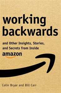 Obrazek Working Backwards: Insights, Stories, and Secrets from Inside Amazon