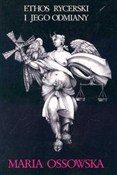 Polska książka : Ethos ryce... - Maria Ossowska