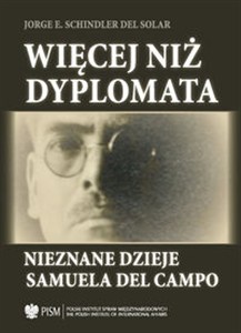 Obrazek Więcej niż dyplomata Nieznane dzieje Samuela del Campo