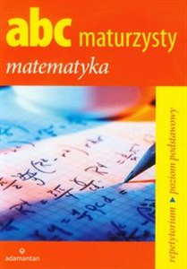 Obrazek ABC maturzysty Matematyka Repetytorium poziom podstawowy
