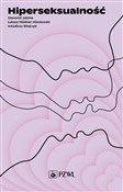 Książka : Hiperseksu... - Sławomir Jakima, Łukasz Müldner-Nieckowski, Arkadiusz Bilejczyk