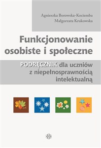 Obrazek Funkcjonowanie osobiste i społeczne Podręcznik dla uczniów z niepełnosprawnością intelektualną
