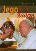 Książka : Jego ślade... - Jacek Daniluk