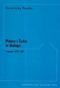 Obrazek Polacy i Żydzi w dialogu w latach 1979 -1997