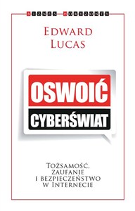 Obrazek Oswoić cyberświat Tożsamość, zaufanie i bezpieczeństwo w internecie