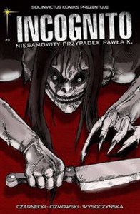 Obrazek Incognito Niesamowity Przypadek Pawła K. Tom 3 Skóra i krew Część 2