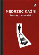 Zobacz : Mędrzec ka... - Tomasz Kowalski