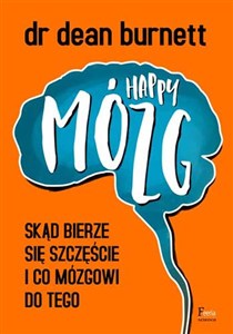 Picture of Happy Mózg Skąd bierze się szczęście i co mózgowi do tego