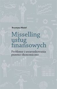 Picture of Misselling usług finansowych Problemy i uwarunkowania prawno-ekonomiczne