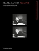 Zobacz : Wampir Bio... - Maria Janion