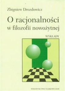 Obrazek O racjonalności w filozofii nowożytnej