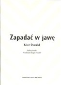 Zapadać w ... - Alice Oswald - Ksiegarnia w UK