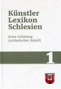 Obrazek Kunstlerlexikon Schlesien Band 1 Kreis Grunberg (schlesischer Anteil)
