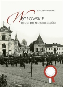 Obrazek Węgrowskie drogi do niepodległości