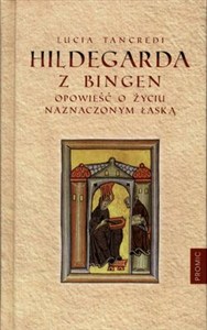 Picture of Hildegarda z Bingen Opowieść o życiu naznaczonym łaską