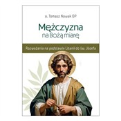Mężczyzna ... - o. Tomasz Nowak OP -  Książka z wysyłką do UK
