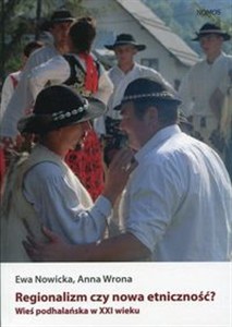 Obrazek Regionalizm czy nowa etniczność? Wieś podhalańska w XXI wieku