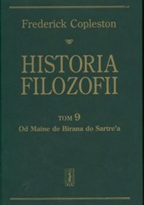 Obrazek Historia filozofii t.9 Od Maine de Birana do Sartre'a