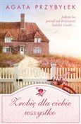 Zrobię dla... - Agata Przybyłek -  books in polish 