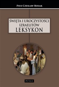 Obrazek Święta i uroczystości Izraelitów. Leksykon