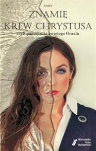 Obrazek Znamię Krew Chrystusa, czyli pamiętniki świętego Graala