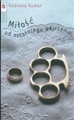 Miłość od ... - Vedrana Rudan -  books in polish 