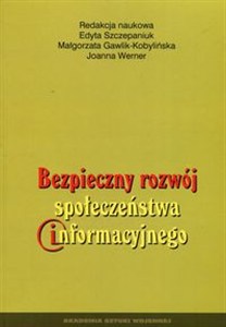 Picture of Bezpieczny rozwój społeczeństwa informacyjnego