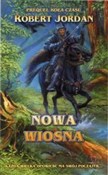Książka : Nowa wiosn... - Robert Jordan