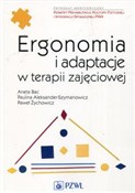 Ergonomia ... - Aneta Bac, Paulina Aleksander-Szymanowicz, Paweł Żychowicz -  Książka z wysyłką do UK