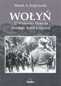 Wołyń 27 W... - Marek A. Koprowski -  Książka z wysyłką do UK