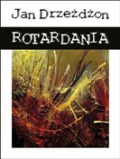 Książka : Rotardania... - Jan Drzeżdżon