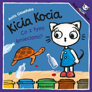 Picture of Kicia Kocia Co z tymi śmieciami?