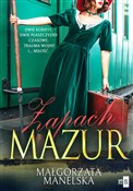 Zobacz : Zapach Maz... - Małgorzata Manelska