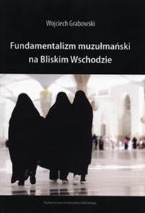 Obrazek Fundamentalizm muzułmański na Bliskim Wschodzie