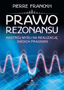 Obrazek Prawo rezonansu Nastrój myśli na realizację swoich pragnień