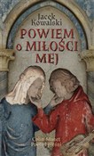 polish book : Powiem o m... - Jacek Kowalski