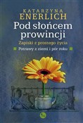 Zobacz : Pod słońce... - Katarzyna Enerlich