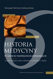 Obrazek Historia medycyny w sześciu niepełnych odsłonach Część druga, czyli odsłony czwarta i piata