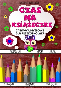Obrazek Czas na książeczkę Zabawy umysłowe dla przedszkolaka