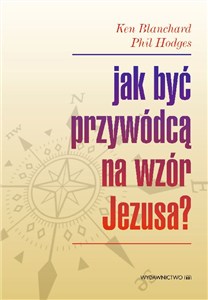 Obrazek Jak być przywódcą na wzór Jezusa?