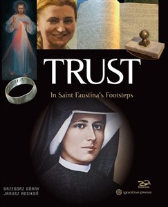 Picture of Trust. In Saint Faustina's Footsteps