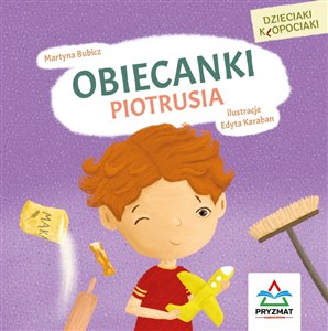 Picture of Dzieciaki kłopociaki. Obiecanki Piotrusia