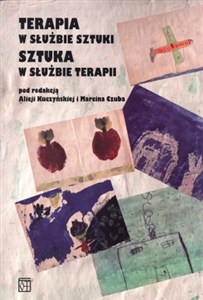 Obrazek Terapia w służbie sztuki Sztuka w służbie terapii