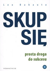 Obrazek Skup się prosta droga do sukcesu