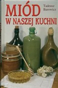 Zobacz : Miód w nas... - Tadeusz Barowicz