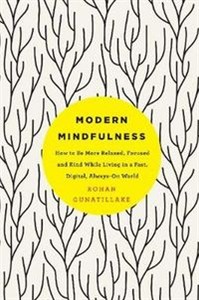 Picture of Modern Mindfulness How to Be More Relaxed, Focused, and Kind While Living in a Fast, Digital, Always-On World