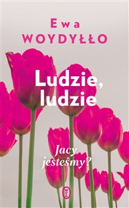 Obrazek Ludzie, ludzie Jacy jesteśmy?