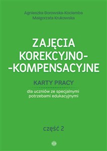 Obrazek Zajęcia korekcyjno-kompensacyjne Część 2 Karty pracy dla uczniów ze specjalnymi potrzebami edukacyjnymi