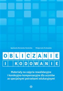 Obrazek Obliczanie i kodowanie Materiały na zajęcia rewalidacyjne i korekcyjno-kompensacyjne dla uczniów ze specjalnymi potrzebami