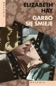 Garbo się ... - Elizabeth Hay -  books from Poland